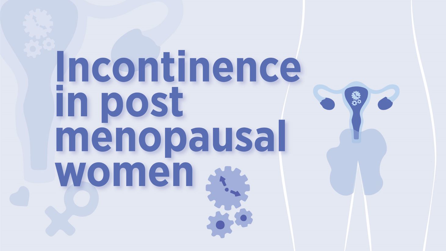 Genitourinary syndrome in post-menopause [27]
